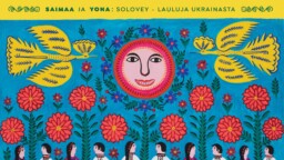 Arvio: Saimaa ja Yona puhuvat rauhan puolesta – Solovey – lauluja Ukrainasta on lyhyt, mutta sanoma välittyy sitäkin voimakkaammin