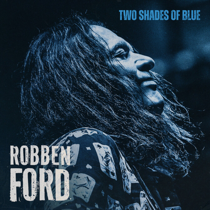 Arvio: Robben Fordin Two Shades of Blue on viihteellistä ja näkemyksellistä bluesin, soulin ja aikuisrockin sekoitusta